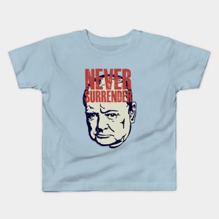 Winston Churchill - Never Surrender Quote Kids T-Shirt